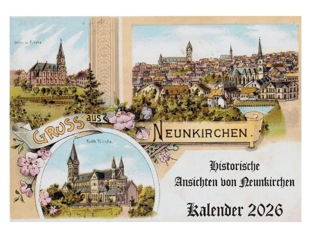 Bildkalender mit Historischen Ansichten von Neunkirchen für 2026